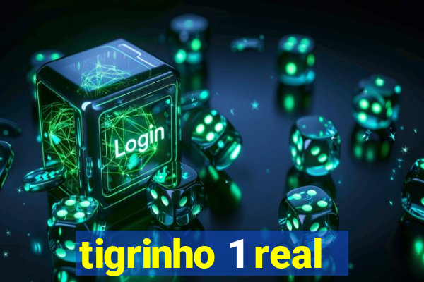 tigrinho 1 real